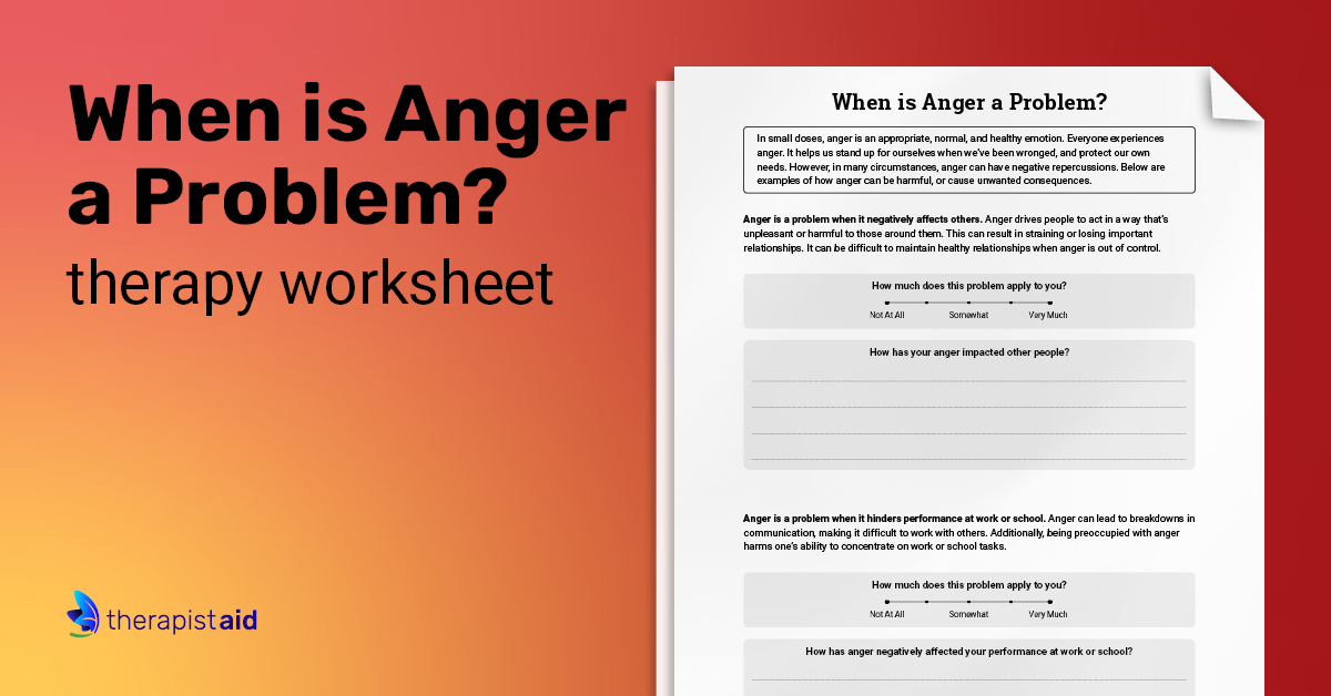 When is Anger a Problem? (Worksheet) | Therapist Aid